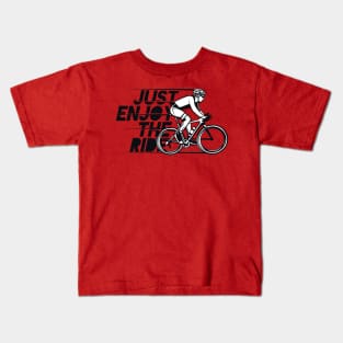 Just Enjoy The Ride Kids T-Shirt